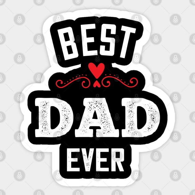 Best Dad ever - Cute Fathers Day gift Sticker by Shirtbubble